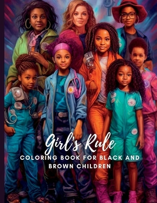 Girl's Rule: Coloring Book for Black and Brown Children: Art Therapy by Beckford, B. B.