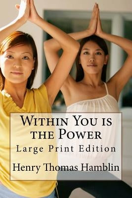 Within You is the Power: Large Print Edition by Hamblin, Henry Thomas