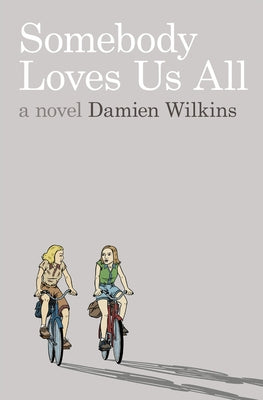 Somebody Loves Us All by Wilkins, Damien