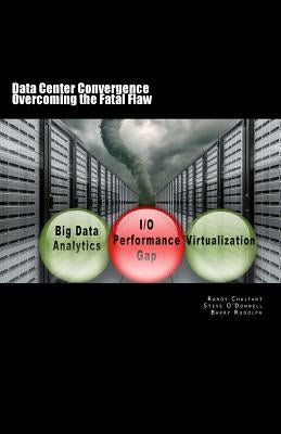 Data Center Convergence - Overcoming the Fatal Flaw by Chalfant, Randy L.