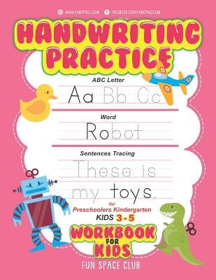 Handwriting Practice Workbook for Kids: ABC Letter, Word, & Sentences Tracing for Preschoolers Kindergarten Kids 3-5 by Dyer, Nancy