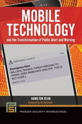 Mobile Technology and the Transformation of Public Alert and Warning by Bean, Hamilton
