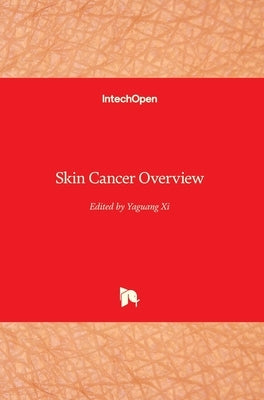 Skin Cancer Overview by XI, Yaguang