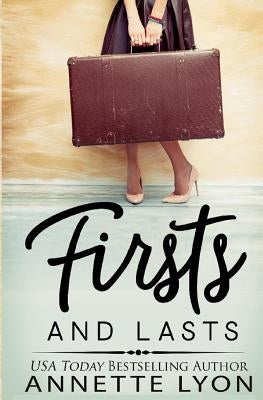 Firsts and Lasts by Lyon, Annette