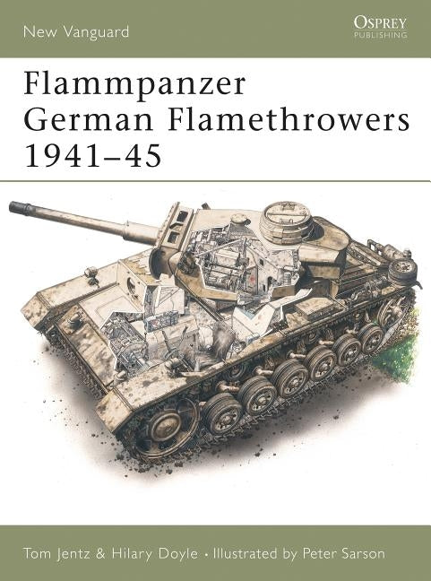 Flammpanzer German Flamethrowers 1941-45 by Doyle, Hilary