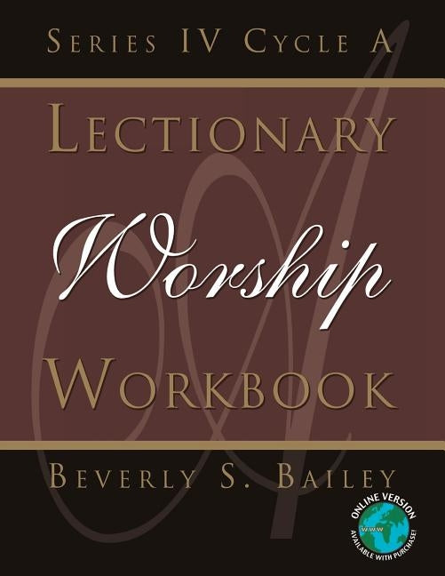 Lectionary Worship Workbook, Series IV, Cycle a by Bailey, Beverly S.