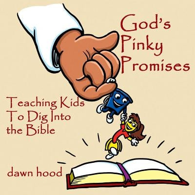God's Pinky Promises by Hood, Dawn