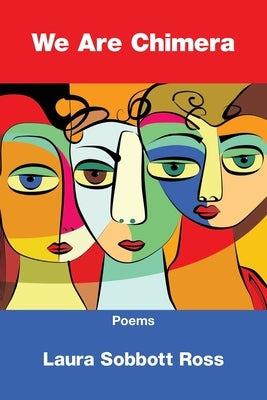 We Are Chimera by Ross, Laura Sobbott