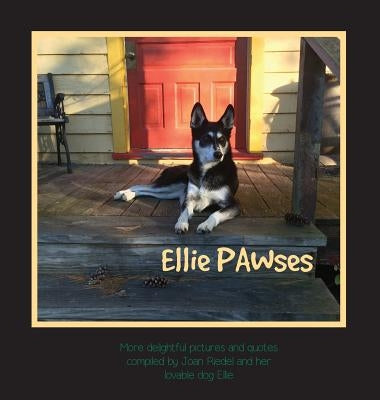 Ellie PAWses by Riedel, Joan