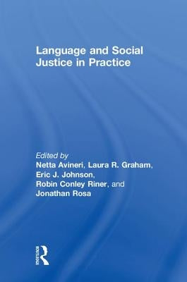 Language and Social Justice in Practice by Avineri, Netta