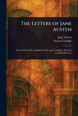 The Letters of Jane Austen by Austen, Jane