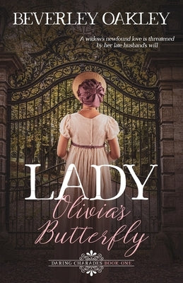 Lady Olivia's Butterfly: A Regency Romantic Mystery by Oakley, Beverley