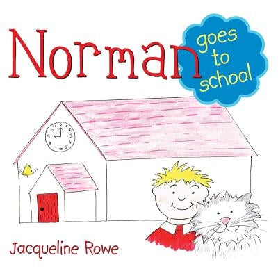 Norman goes to school by Rowe, Jacqueline