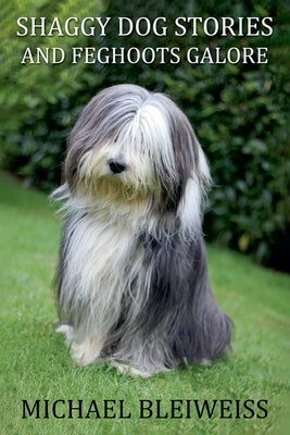 Shaggy Dog Stories and Feghoots Galore by Bleiweiss, Michael