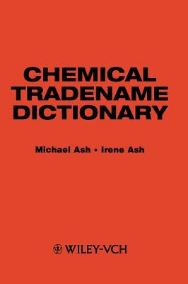 Chemical Tradename Dictionary by Ash, Michael