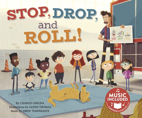 Stop, Drop, and Roll! by Ghigna, Charles