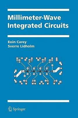 Millimeter-Wave Integrated Circuits by Carey, Eoin
