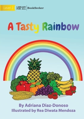 A Tasty Rainbow by Diaz-Donoso, Adriana