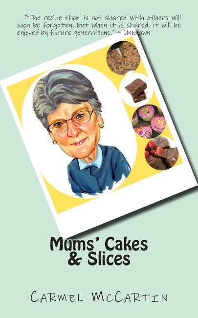 Mums' Cakes & Slices by McCartin, Carmel