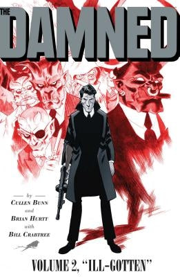 The Damned Vol. 2: Ill-Gotten by Bunn, Cullen