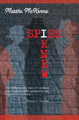 Spies I Knew by McKenna, Marthe
