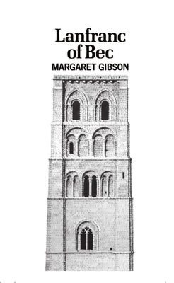 Lanfranc of Bec by Gibson, Margaret