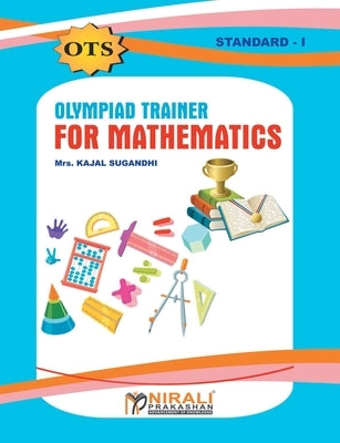 Olympiad Trainer (Std. I: Mathematics by Sugandhi, Kajal