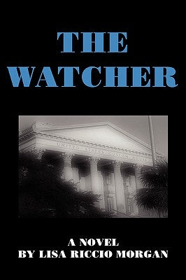 The Watcher by Morgan, Lisa Riccio