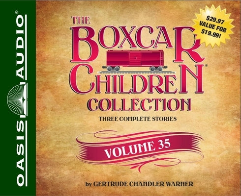 The Boxcar Children Collection, Volume 35: The Sword of the Silver Knight/The Game Store Mystery/The Mystery of the Orphan Train by Warner, Gertrude Chandler