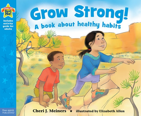 Grow Strong!: A Book about Healthy Habits by Meiners, Cheri J.