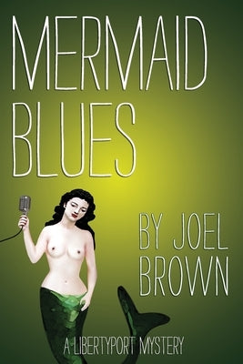 Mermaid Blues by Brown, Joel