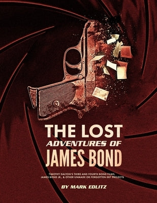 The Lost Adventures of James Bond by Edlitz, Mark