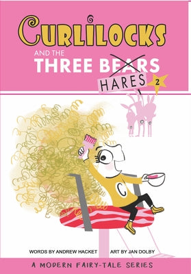 Curlilocks & the Three Hares by Hacket, Andrew