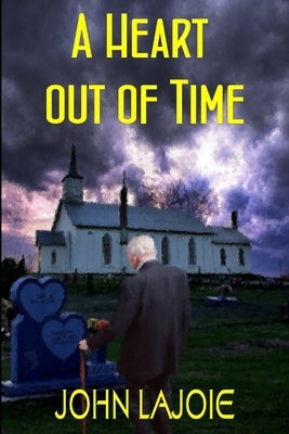 Heart out of Time by Lajoie, John