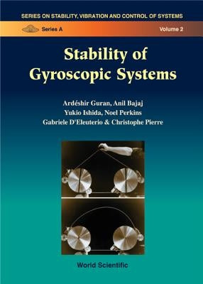 Dynamics Gyroscopic Systems by Guran, Ardeshir