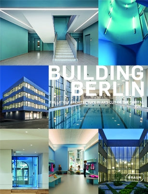 Building Berlin, Vol. 8: The Latest Architecture in and Out of the Capital by Architektenkammer Berlin