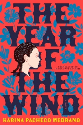 The Year of the Wind by Pacheco Medrano, Karina