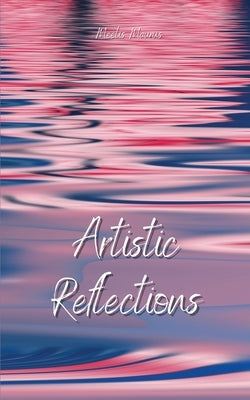 Artistic Reflections by Maurus, Meelis