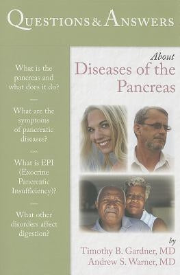 Questions & Answers about Diseases of the Pancreas by Gardner, Timothy