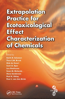 Extrapolation Practice for Ecotoxicological Effect Characterization of Chemicals by Solomon, Keith R.