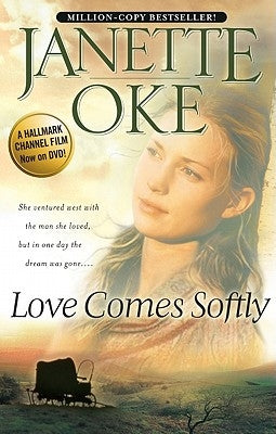 Love Comes Softly by Oke, Janette