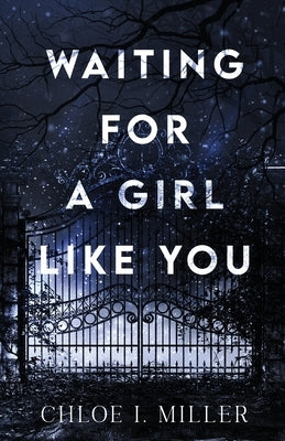 Waiting For A Girl Like You by Miller, Chloe I.