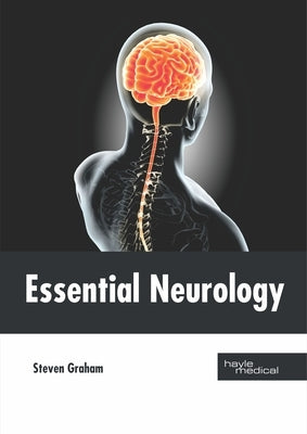 Essential Neurology by Graham, Steven