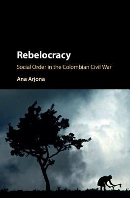 Rebelocracy by Arjona, Ana