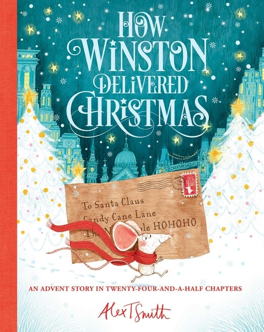 How Winston Delivered Christmas by Smith, Alex T.