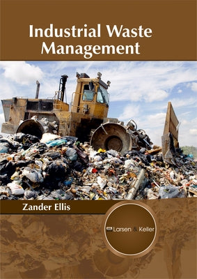 Industrial Waste Management by Ellis, Zander