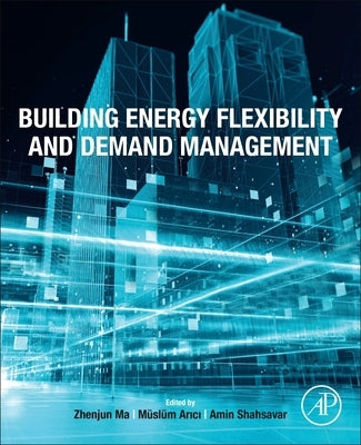 Building Energy Flexibility and Demand Management by Ma, Zhenjun
