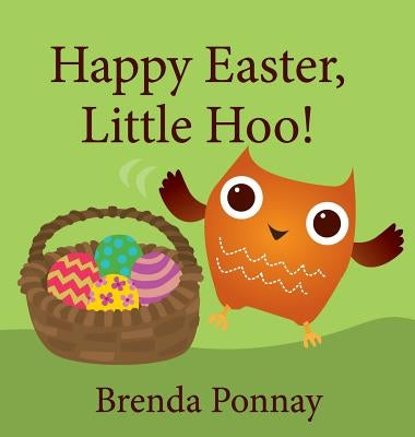 Happy Easter, Little Hoo! by Ponnay, Brenda