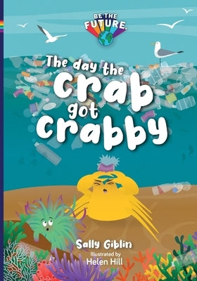 The day the crab got crabby by Giblin, Sally
