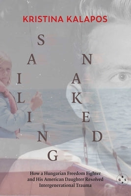Sailing Naked by Kalapos, Kristina